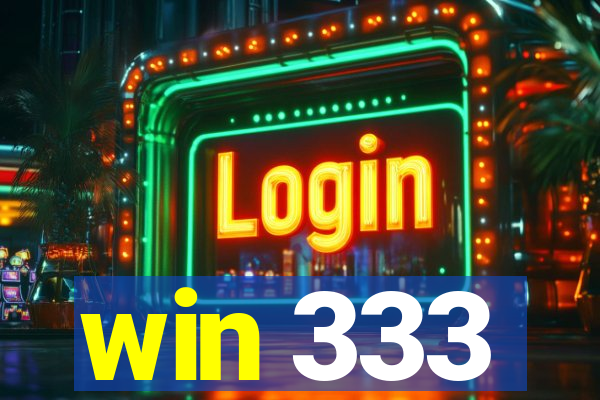 win 333